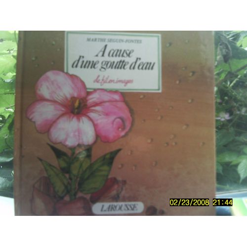 A Cause D'une Goutte D'eau, De Fil En Images