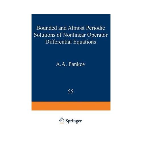 Bounded And Almost Periodic Solutions Of Nonlinear Operator Differential Equations
