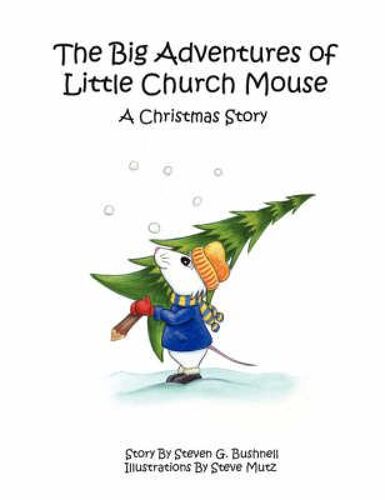The Big Adventures Of Little Church Mouse