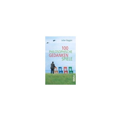 Baggini, J: 100 Philosophische Gedankenspiele