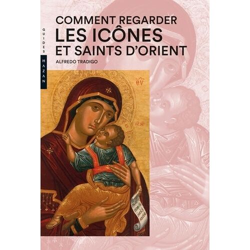Comment Regarder Les Icônes Et Saints D'orient
