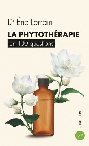 La Phytothérapie En 100 Questions