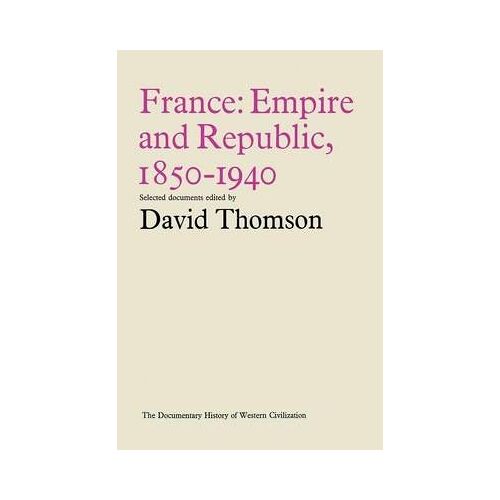 France: Empire And Republic, 1850-1940