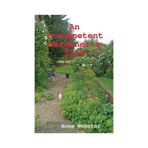 An Incompetent Gardener's Tale