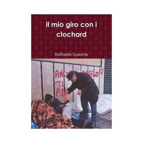 Il Mio Giro Con I Clochard