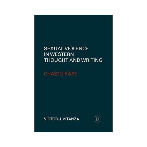 Sexual Violence In Western Thought And Writing
