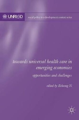 Towards Universal Health Care In Emerging Economies
