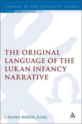 The Original Language Of The Lukan Infancy Narrative