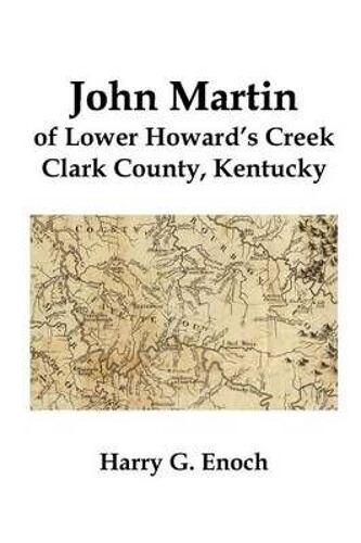 John Martin Of Lower Howard's Creek, Clark County, Kentucky
