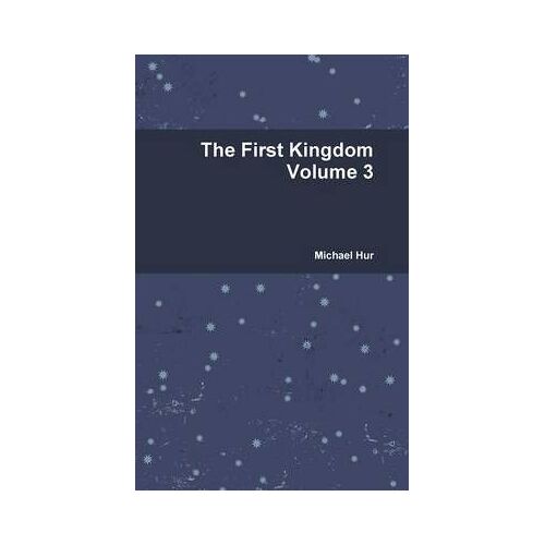 The First Kingdom Volume 3