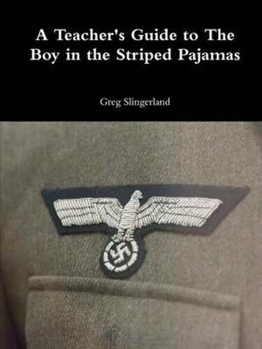 A Teacher's Guide To The Boy In The Striped Pajamas