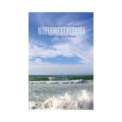 Northwest Florida... Another Day In Destin