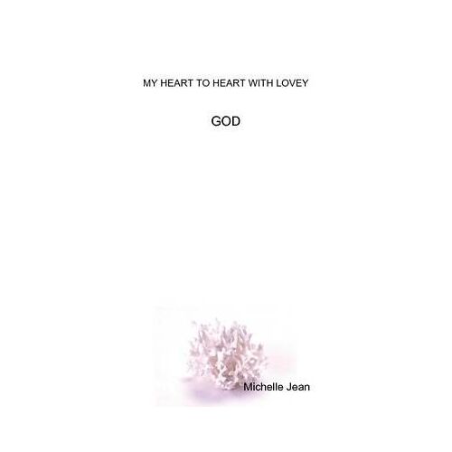 My Heart To Heart With Lovey - God