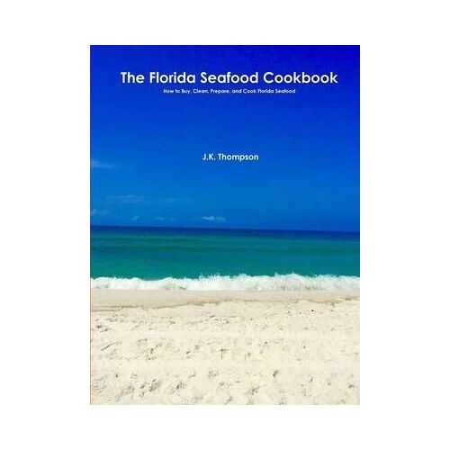 The Florida Seafood Cookbook