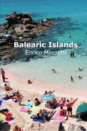 The Balearic Islands Mallorca, Minorca, Ibiza And Formentera