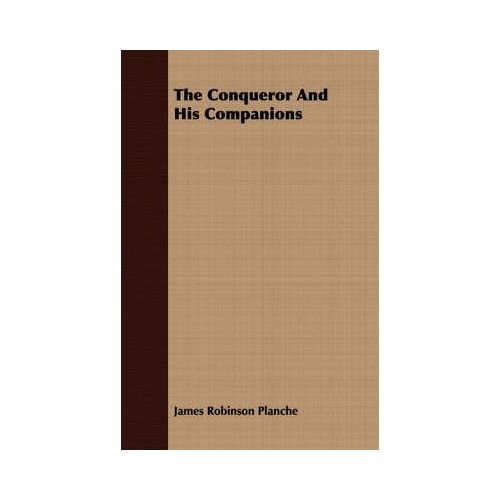 The Conqueror And His Companions