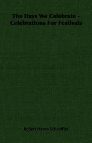 The Days We Celebrate - Celebrations For Festivals