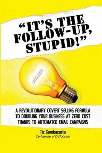 It's The Follow Up, Stupid!