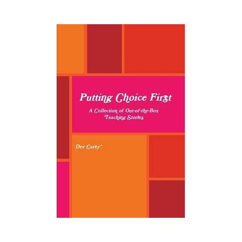 Putting Choice First