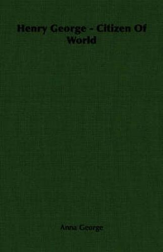 Henry George - Citizen Of World