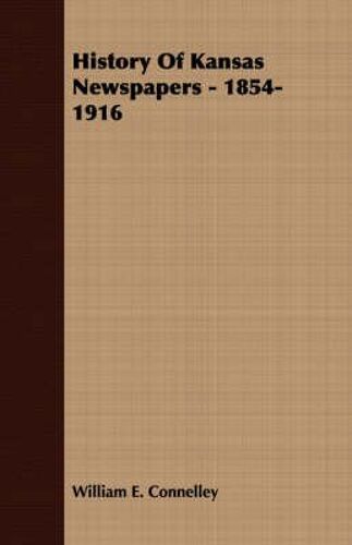 History Of Kansas Newspapers - 1854-1916