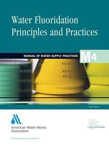 Water Flouridation Principles And Practices (M4)