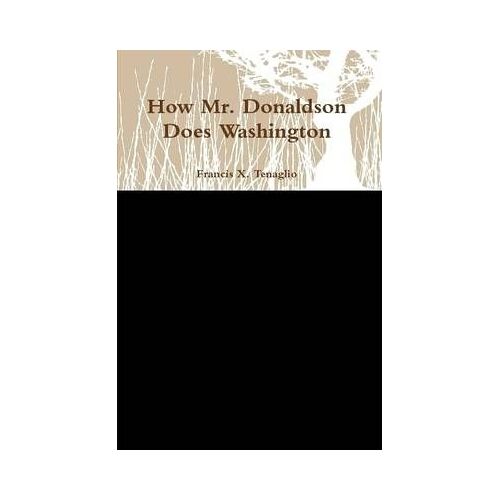 How Mr. Donaldson Does Washington