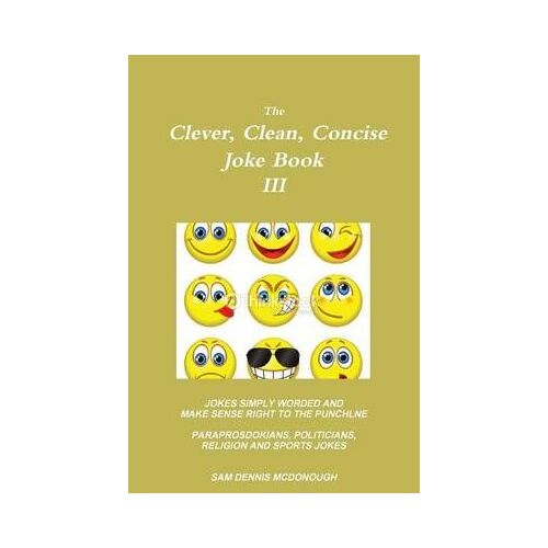 The Clever, Clean, Concise Joke Book Iii