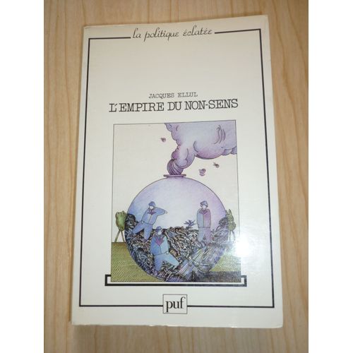 L'empire Du Non-Sens - L'art Et La Société Technicienne