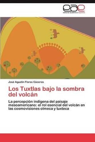 Los Tuxtlas Bajo La Sombra Del Volcán