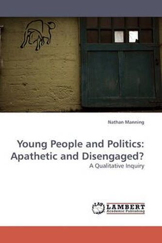 Young People And Politics: Apathetic And Disengaged?