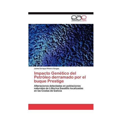 Impacto Genético Del Petróleo Derramado Por El Buque Prestige