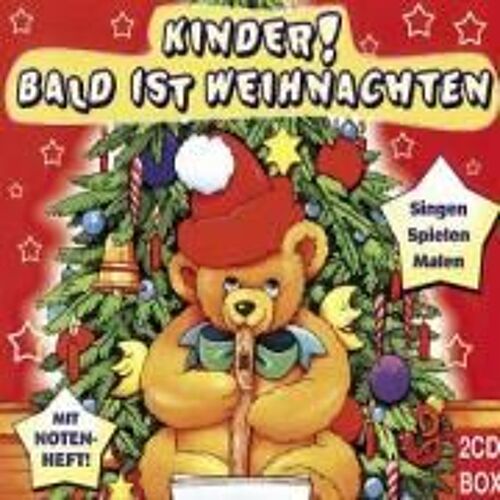 Lieder & Geschichten: Kinder! Bald Ist Weihnachten