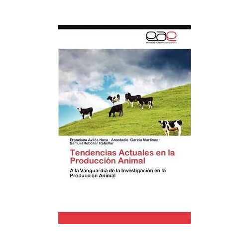 Tendencias Actuales En La Producción Animal