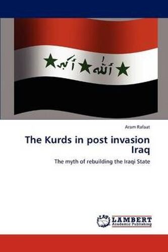 The Kurds In Post Invasion Iraq