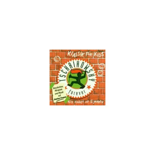 Klassik Für Kids. Tschaikowsky Forever. Cd