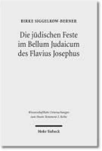 Die Jüdischen Feste Im Bellum Judaicum Des Flavius Josephus