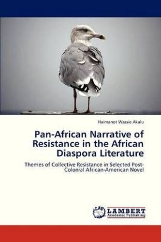 Pan-African Narrative Of Resistance In The African Diaspora Literature
