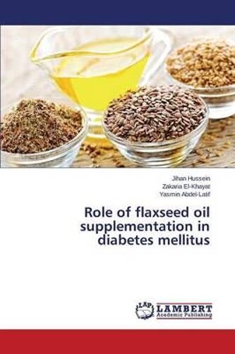 Role Of Flaxseed Oil Supplementation In Diabetes Mellitus