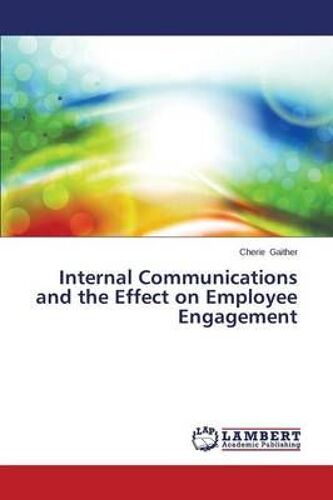 Internal Communications And The Effect On Employee Engagement