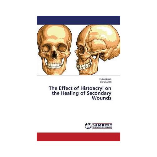 The Effect Of Histoacryl On The Healing Of Secondary Wounds