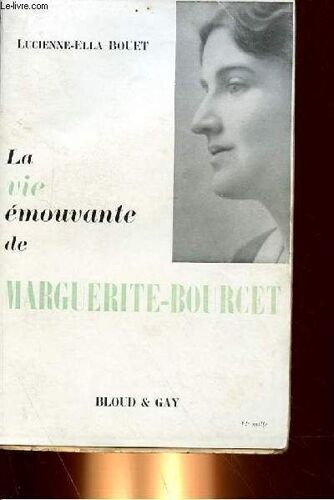 La Vie Emouvante De Marguerite-Bourcet