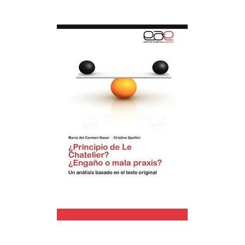 ¿Principio De Le Chatelier? ¿Engaño O Mala Praxis?