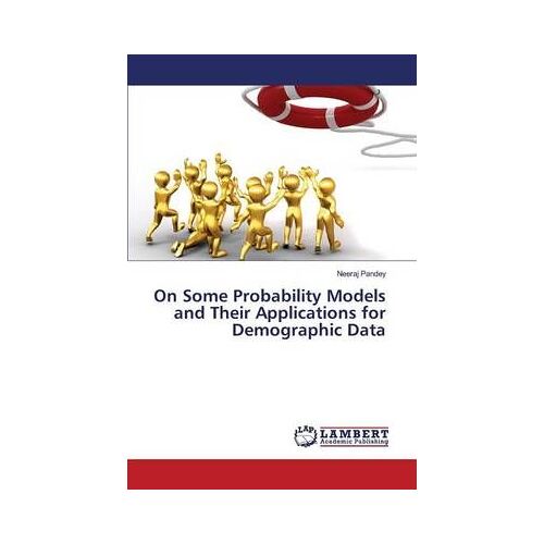 On Some Probability Models And Their Applications For Demographic Data