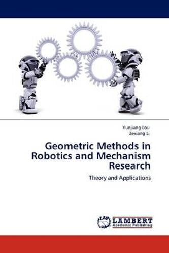 Geometric Methods In Robotics And Mechanism Research