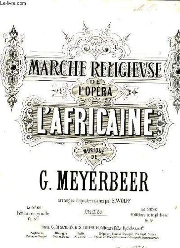 Marche Religieuse De L'opera L'africaine Arrangee A 4 Mains Par Ed.Wolff.