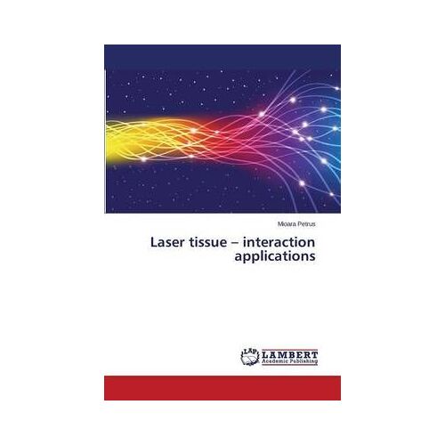 Laser Tissue - Interaction Applications