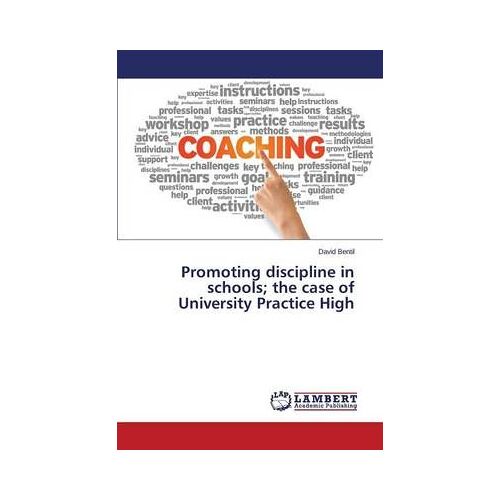 Promoting Discipline In Schools; The Case Of University Practice High