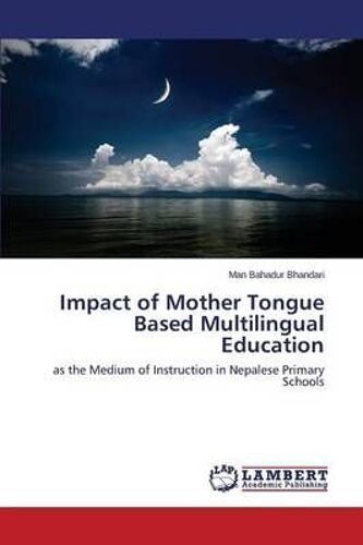 Impact Of Mother Tongue Based Multilingual Education