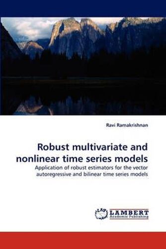 Robust Multivariate And Nonlinear Time Series Models